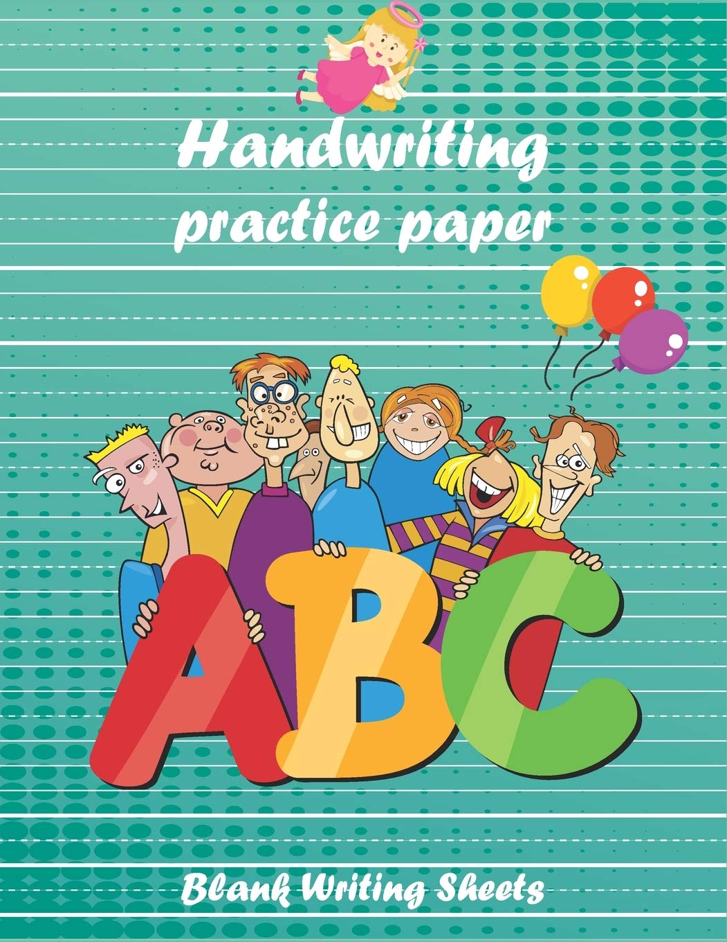Handwriting Practice Paper Blank Writing Sheets: Notebook With Blank Writing Sheets For Kindergarten To 3rd Grade Students (Large 8.5x11 Inches - 54 ... with Dotted Lined Sheets for K-3 Students) Learning & Reference