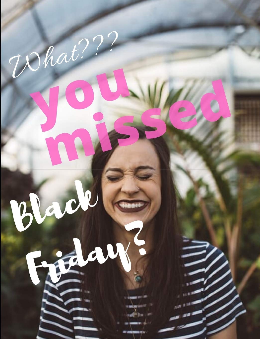 Missed Black Friday: Missed Black friday journal/notebook/planner 50 page wish list funny Essays & Short Stories