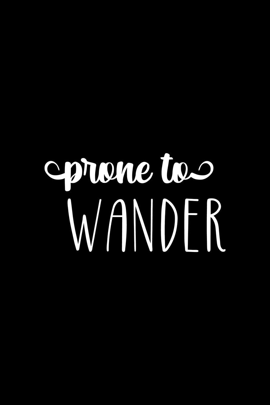 Prone To Wander: All Purpose 6x9 Blank Lined Notebook Journal Way Better Than A Card Trendy Unique Gift Black Solid Wander Travel Guides