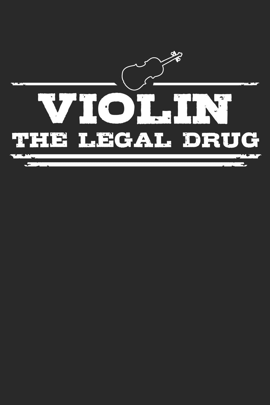 Violin - The legal drug: Weekly & Monthly Planner 2020 - 52 Week Calendar 6 x 9 Organizer - Gift For Violinists And Violin Players Books