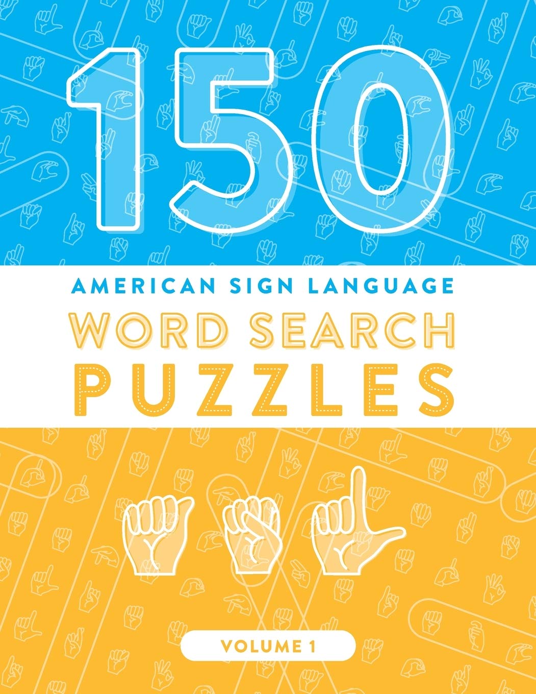 150 American Sign Language Word Search Puzzles: ASL Fingerspelling Alphabet Games (Volume 1) (ASL Word Search Puzzles, Band 1) Leisure & Fun
