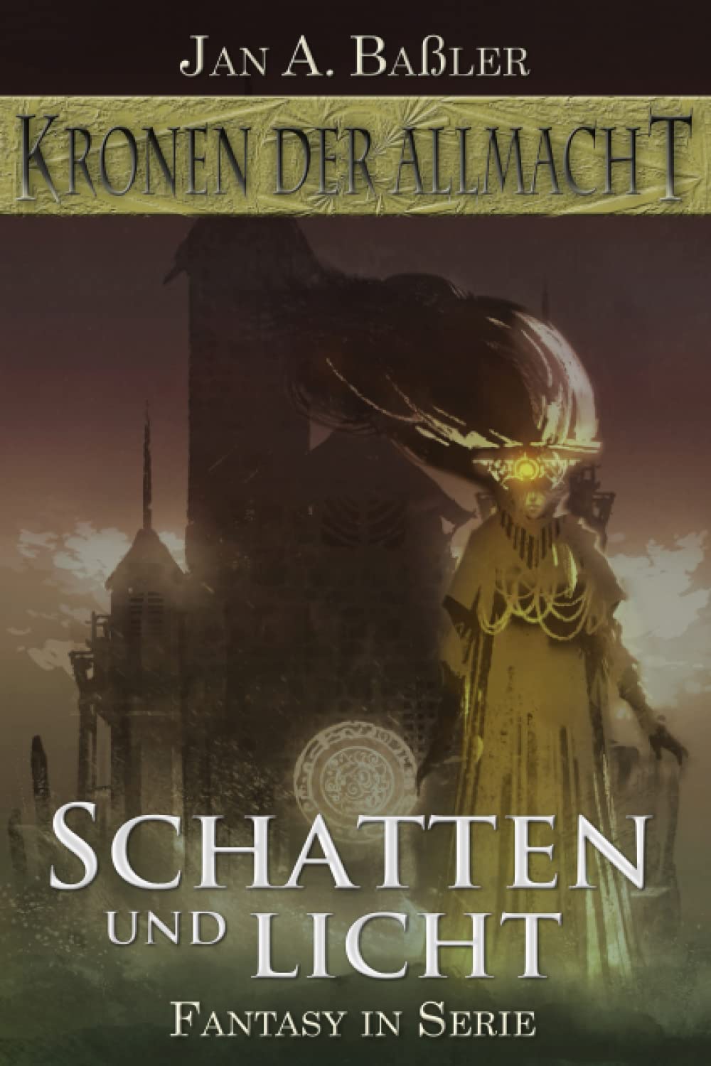 Schatten und Licht (Kronen der Allmacht, Band 4) Fantasy & Sci-Fi