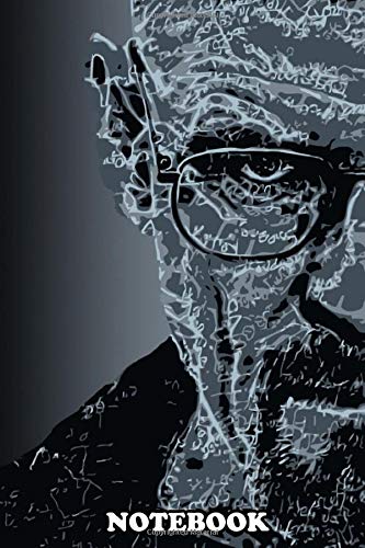 Notebook: Breaking Bad Walter White , Journal for Writing, College Ruled Size 6" x 9", 110 Pages book