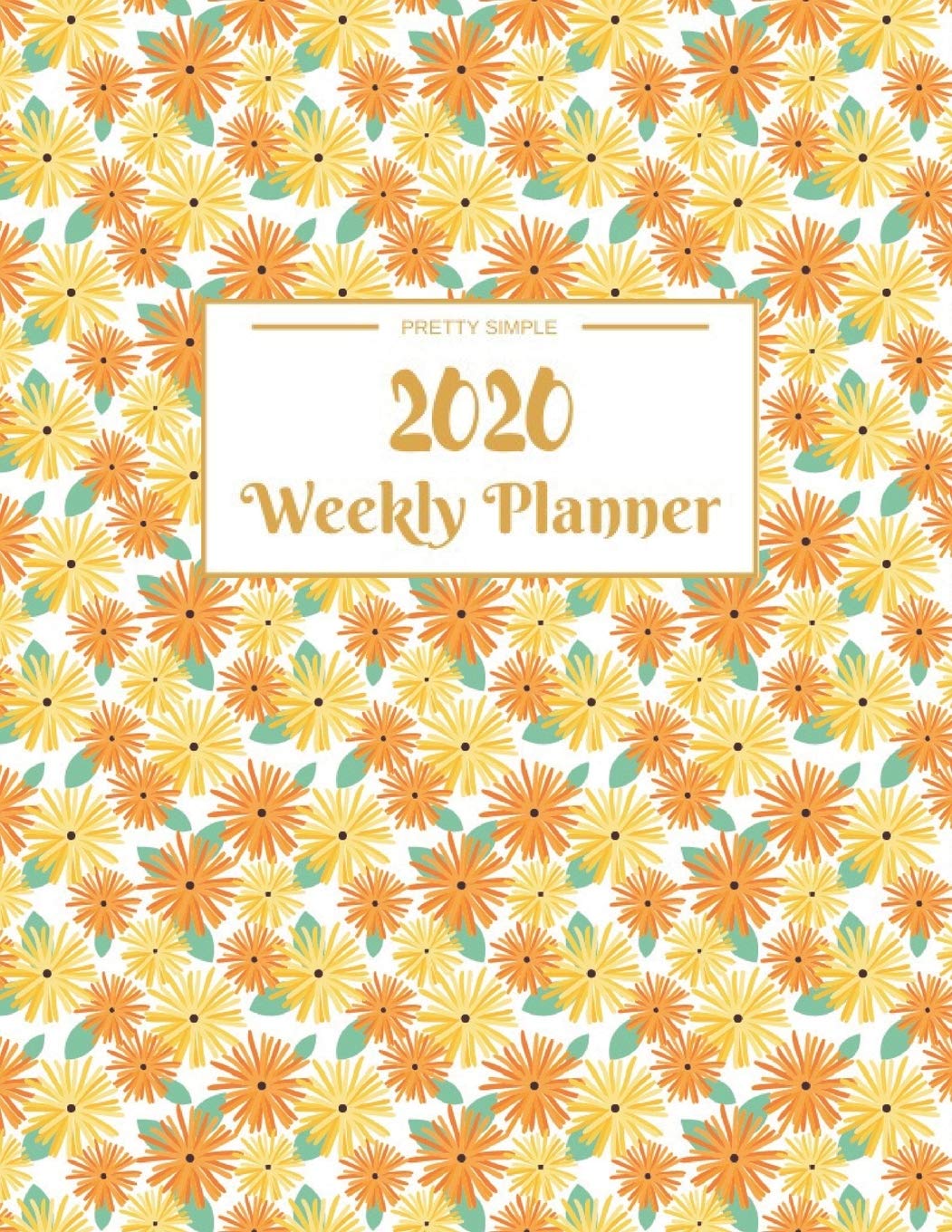 Weekly Planner 2020: Dated Calendar With To-Do List | 8.5 x 11 inches 120 pages Books