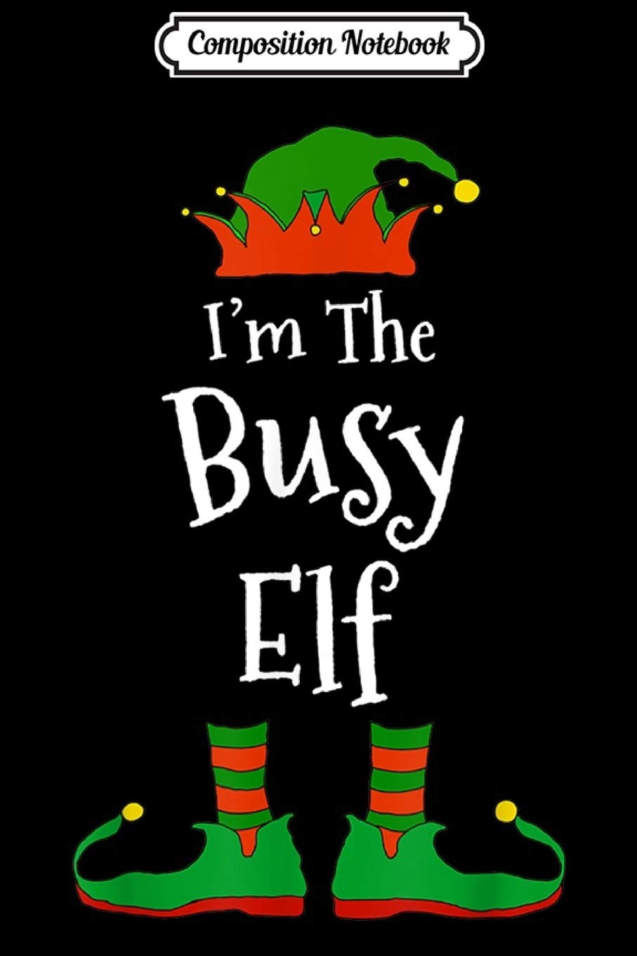 Composition Notebook: I'm The Chatty Elf Matching Family Group Christmas Journal/Notebook Blank Lined Ruled 6x9 100 Pages Manga