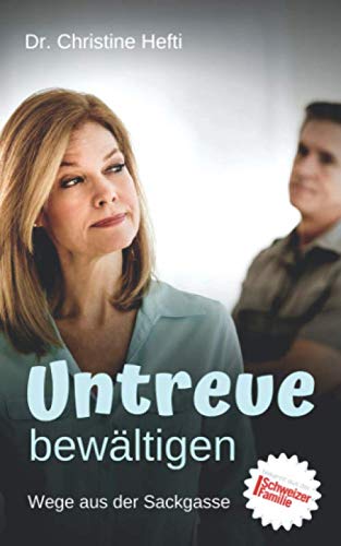 Untreue bewältigen: Wege aus der Sackgasse Parents & Children