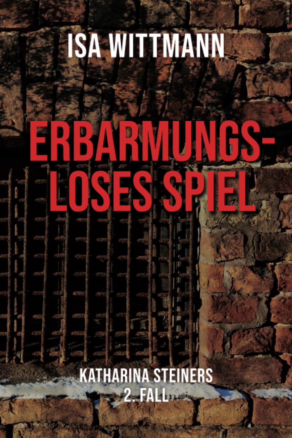 Erbarmungsloses Spiel: Katharina Steiners 2. Fall Suspense & Thrillers