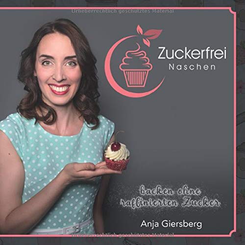 Zuckerfrei Naschen: Backen ohne raffinierten Zucker Cooking & Enjoying