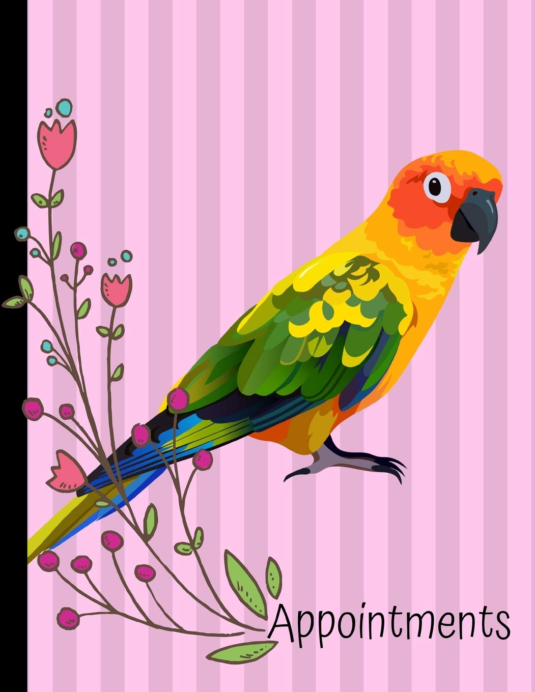 Appointments: Daily Planner Hourly Appointment Book Schedule Organizer Personal Or Professional Use 52 Weeks Sun Conure Bird Pink Cover Mathematics