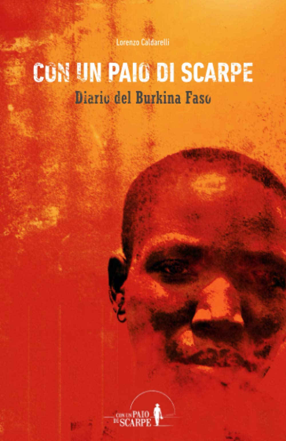 Con un Paio di Scarpe: Diario del Burkina Faso Travel Guides