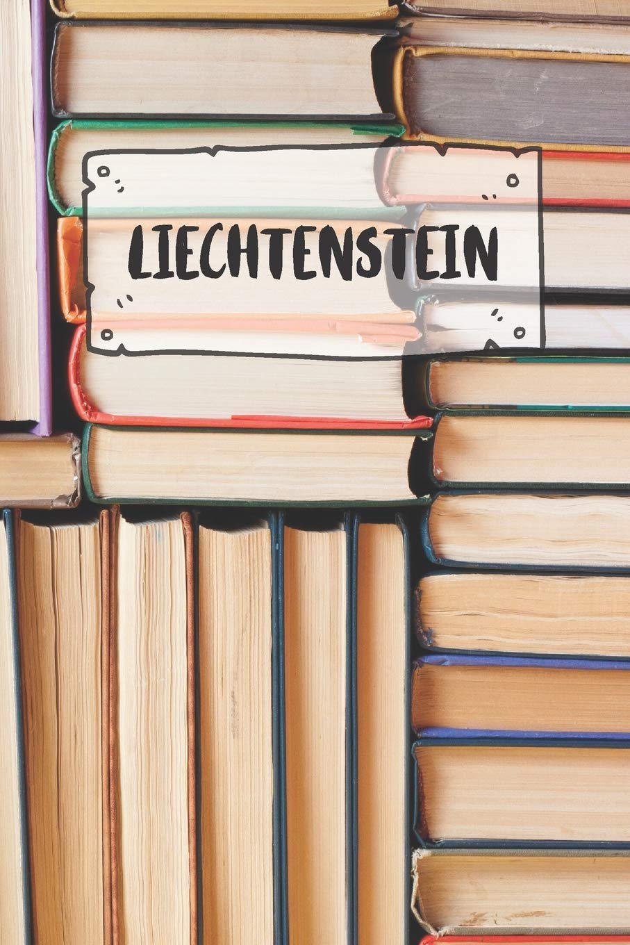 Liechtenstein: Ruled Travel Diary Notebook or Journey Journal - Lined Trip Pocketbook for Men and Women with Lines Books