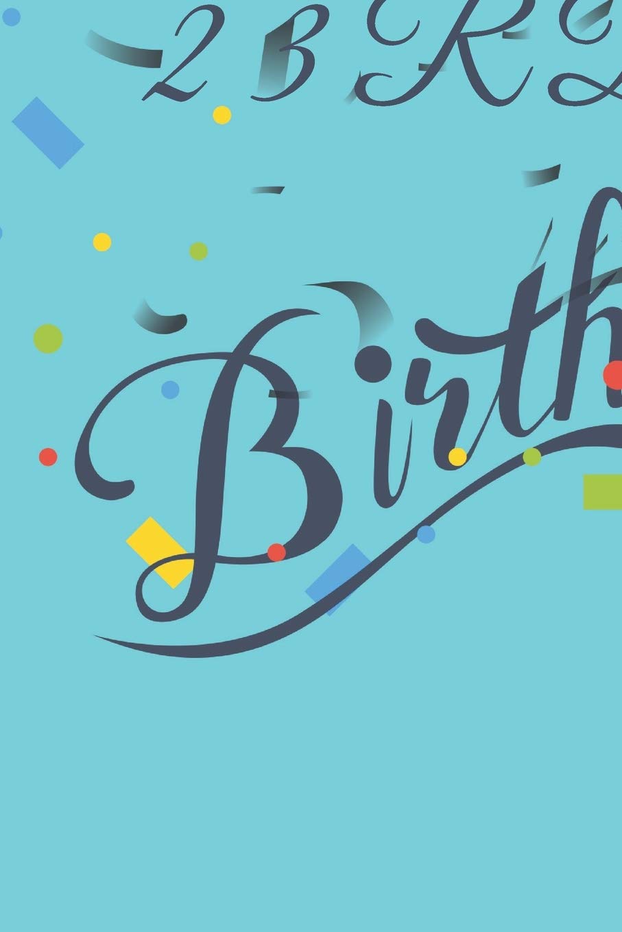 Happy 23rd Birthday: 23rd Birthday Gift / Journal / Notebook / Diary / Unique Greeting & Birthday Card Alternative Books