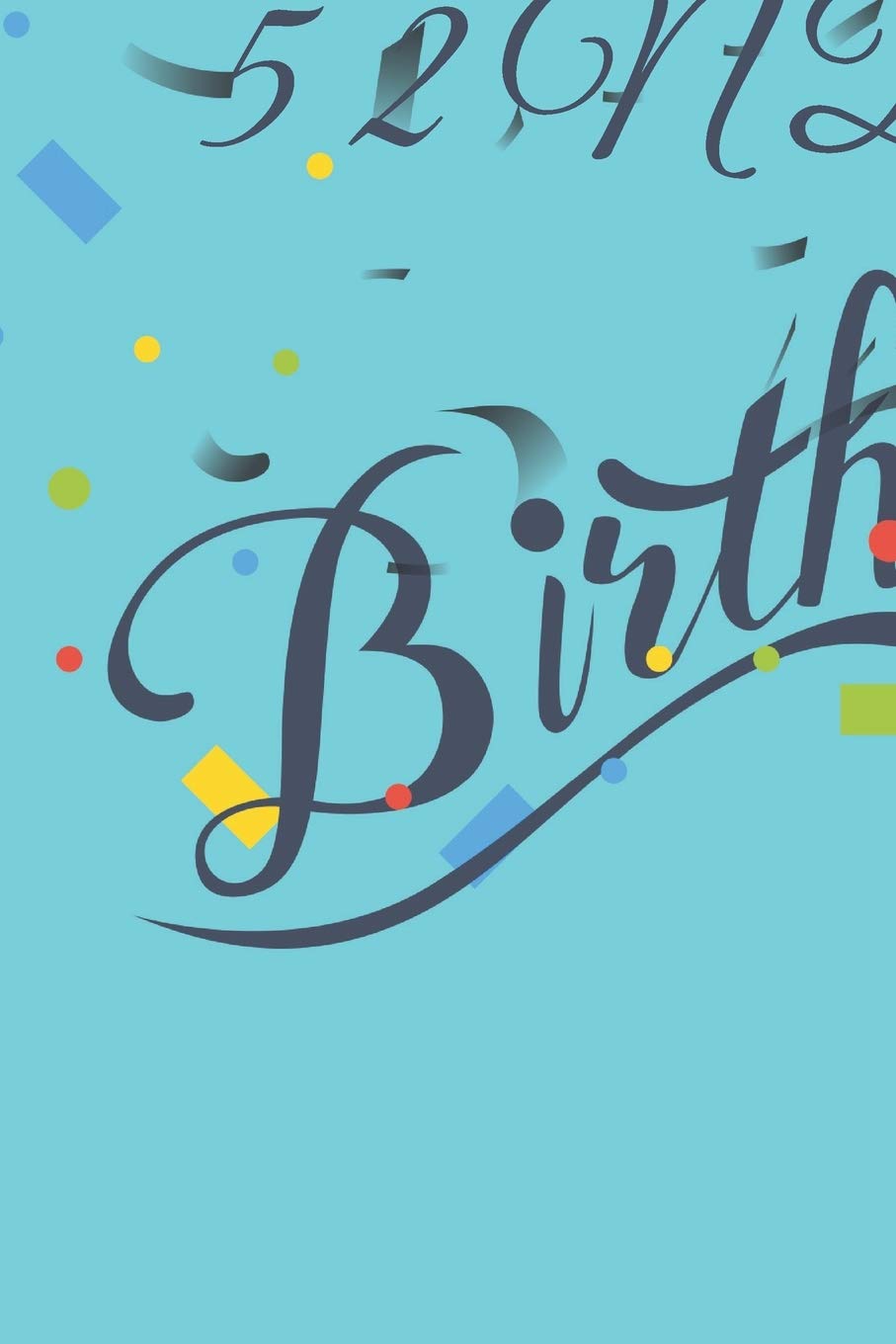 Happy 52nd Birthday: 52nd Birthday Gift / Journal / Notebook / Diary / Unique Greeting & Birthday Card Alternative Books