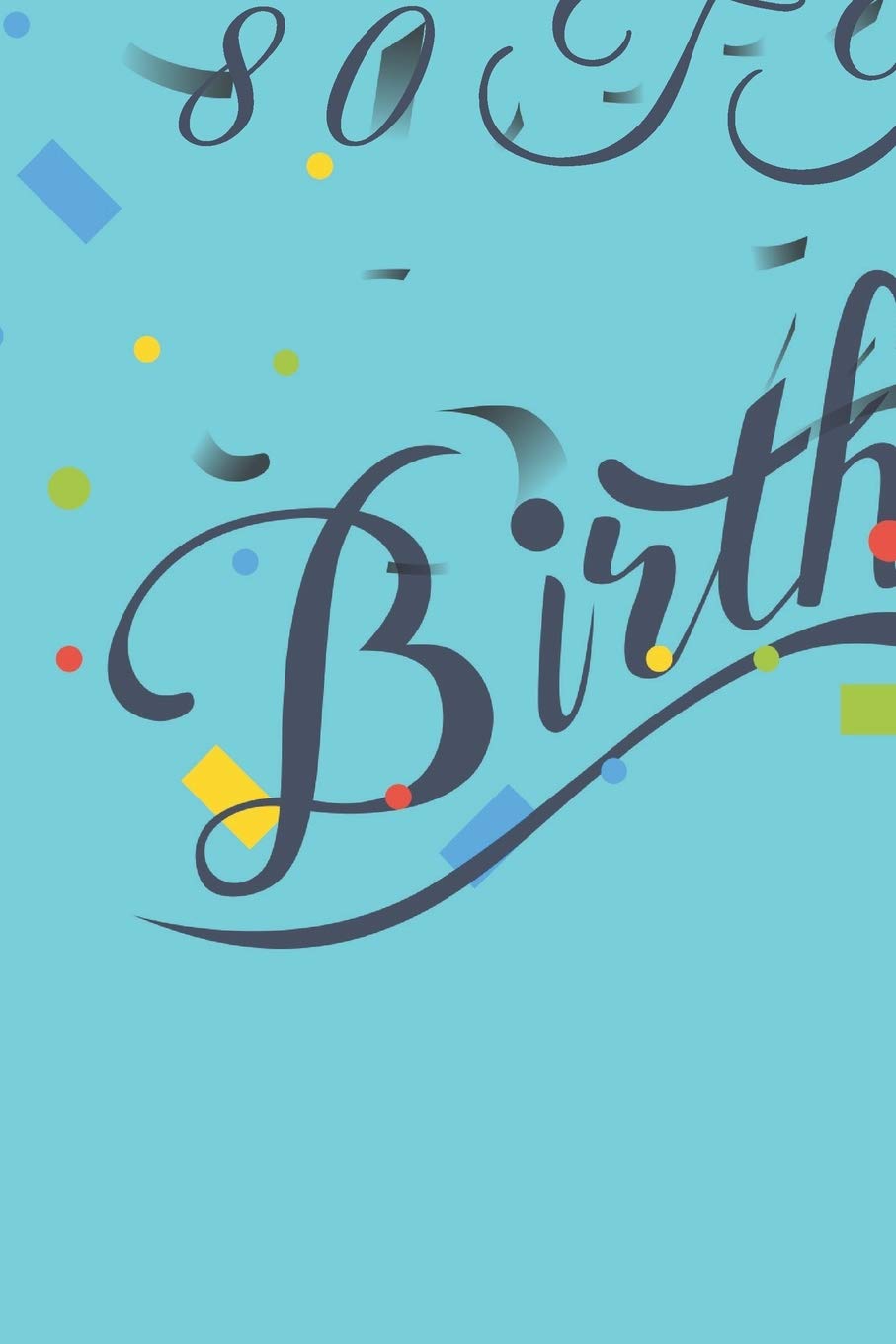 Happy 80th Birthday: 80th Birthday Gift / Journal / Notebook / Diary / Unique Greeting & Birthday Card Alternative Books