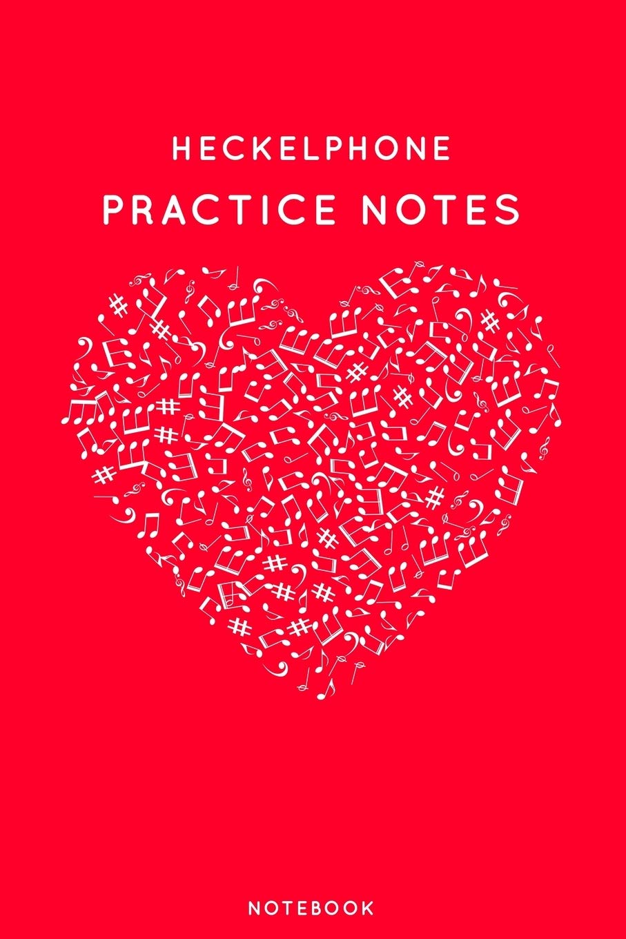 Heckelphone Practice Notes: Red Heart Shaped Musical Notes Dancing Notebook for Serious Dance Lovers - 6"x9" 100 Pages Journal (Instrument Book Series, Band 226) Sheet Music