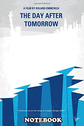 Notebook: No651 My The Day After Tomorrow Minimal Movie Poster J , Journal for Writing, College Ruled Size 6" x 9", 110 Pages book