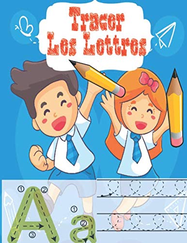Tracer Les Lettres: Apprendre à tracer les lignes et Les lettres de l'alphabet majuscules et minuscules pour les enfants dès 3 ans, Cahier d'écriture pour les préscolaires. Study Guides