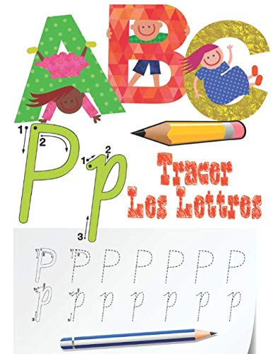 Tracer Les Lettres: Apprendre à tracer les lignes et Les lettres de l'alphabet majuscules et minuscules pour les enfants dès 3 ans, Cahier d'écriture pour les préscolaires. Tiptoi & Games