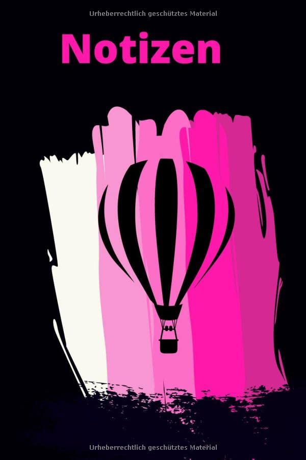 Notizen: Notizbuch Ballon Ballonfahrt Ballonfahrer, schwarz-pink, 120 Seiten, liniert mit schmalem Rand, 6 x 9 Zoll Non-fiction