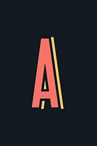 A: Monogram Initial Letter Personalized Black Lined Notebook. The Perfect Tool and Gift for Travellers, Artists, School and College Students who love to Doodle, Write, Journal, Sketch, and Draw Non-fiction