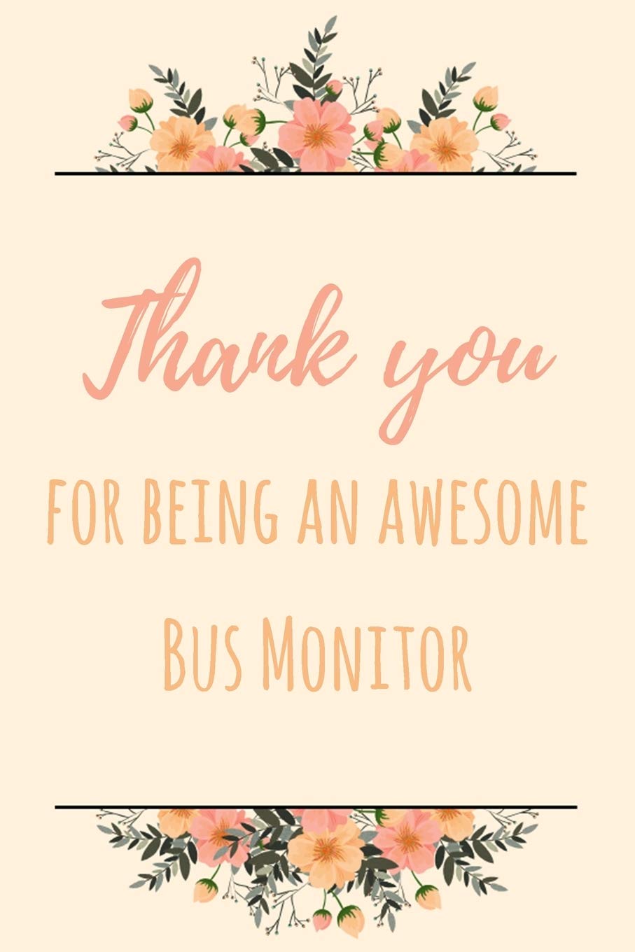 Thank You For Being An Awesome Bus Monitor: 6x9" Lined Notebook/Journal Gift Idea For School Bus Monitors book