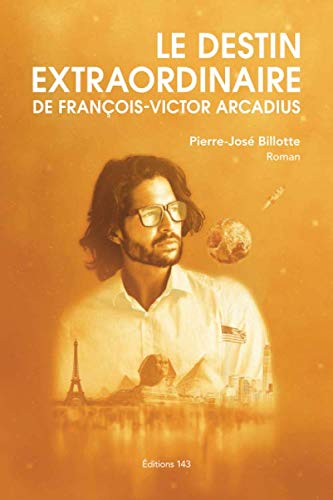 Le destin extraordinaire de François-Victor Arcadius Action & Adventure