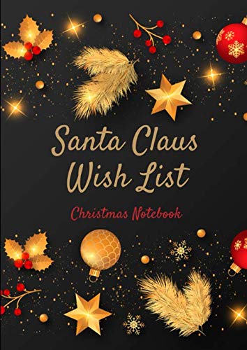 Santa Claus wish list - Christmas notebook: Letter to Santa Claus, Santa wish list | 8.27 x 11.69 inches | 101 high quality pages | Paperback | Lined ... gold Christmas decoration balls, stars Religion & Esotericism