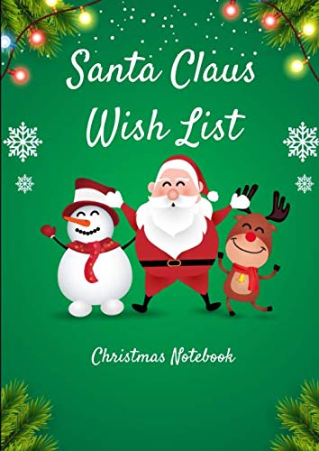 Santa Claus wish list - Christmas notebook: Letter to Santa Claus, Santa wish list | 8.27 x 11.69 inches | 101 high quality pages | Paperback | Lined ... snowflake, garland light and Santa Claus Religion & Esotericism