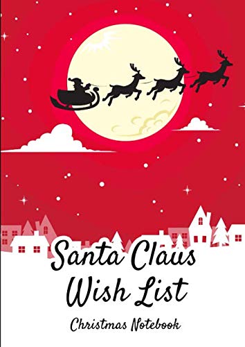 Santa Claus wish list - Christmas notebook: Letter to Santa Claus, Santa wish list | 8.27 x 11.69 inches | 101 high quality pages | Paperback | Lined ... list | red background snow and Santa's sleigh Religion & Esotericism