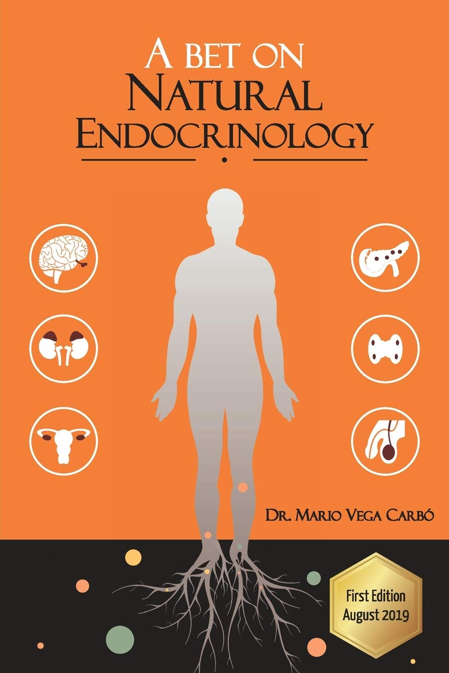A bet on Natural Endocrinology: Obesity, Diabetes, Thyroid, Polycystic Ovarian Syndrome, Menopause and Andropause Medicine