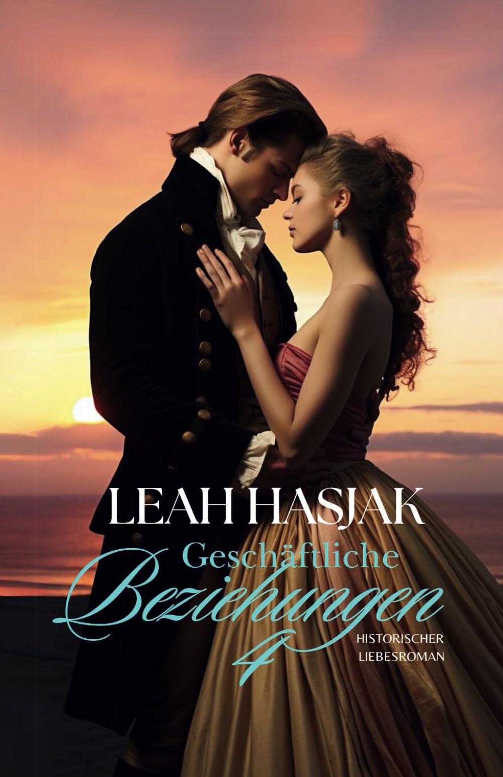 Geschäftliche Beziehungen 4: Historischer Liebesroman (Irrungen, Wirrungen, Band 4) Historical Fiction
