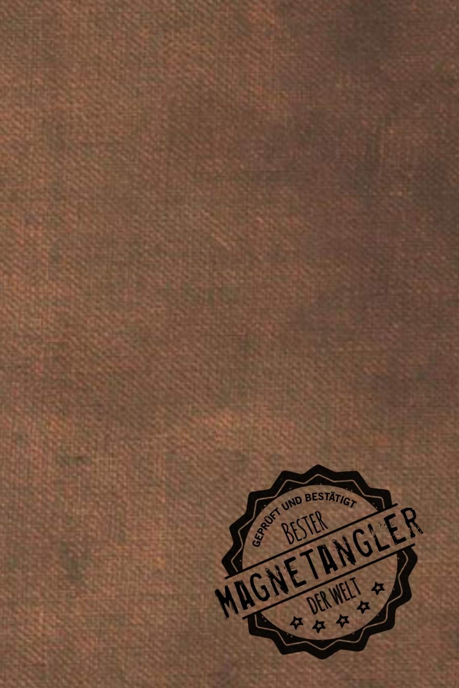 Geprüft und Bestätigt bester Magnetangler der Welt: inkl. Terminplaner | Kalender 2020 ★ | Das perfekte Geschenk für Männer, die mit einem Magneten angeln | Geschenkidee | Geschenke Books