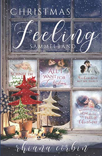 Christmas Feeling: Sammelband mit 4 Weihnachtsgeschichten Contemporary Romance