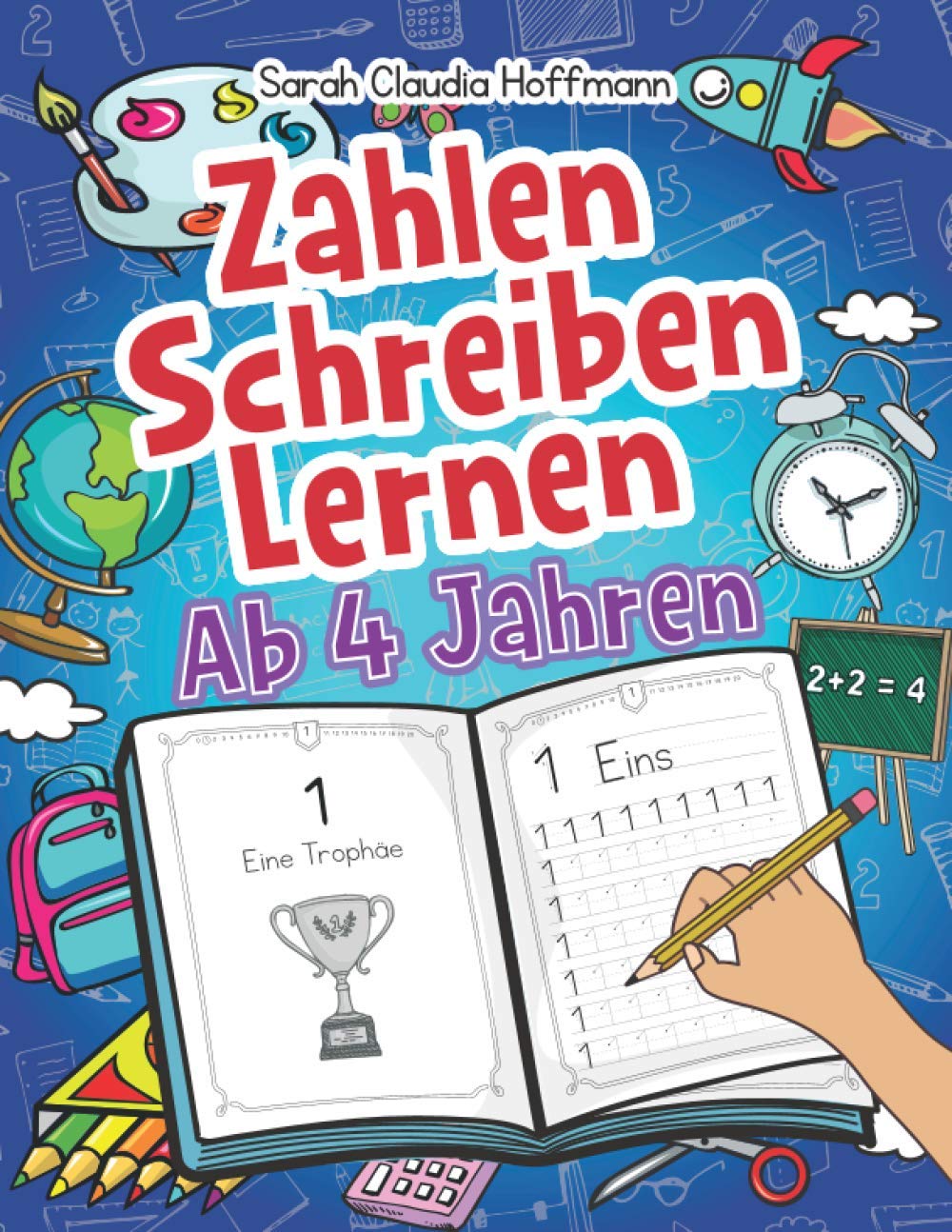 Zahlen Schreiben Lernen Ab 4 Jahren: Spielend Erste Zahlen Nachschreiben Und Zählen Üben Für Kinder. Perfektes Übungsheft Für Die Vor- Und Grundschule Education & Training