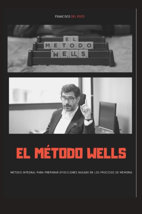 El método Wells: Manual sobre técnicas de estudio para opositores Study Guides