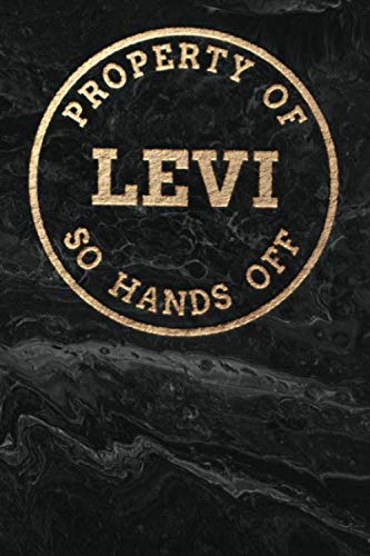 Property Of LEVI So Hands Off: Personalized 6 x 9 Sized 100 Pages Custom Goldtone Logo on Black Marble Style Background Wide Ruled Lined Blank Journal ... Grandsons (CME LEVI Goldtone, Band 1) Books