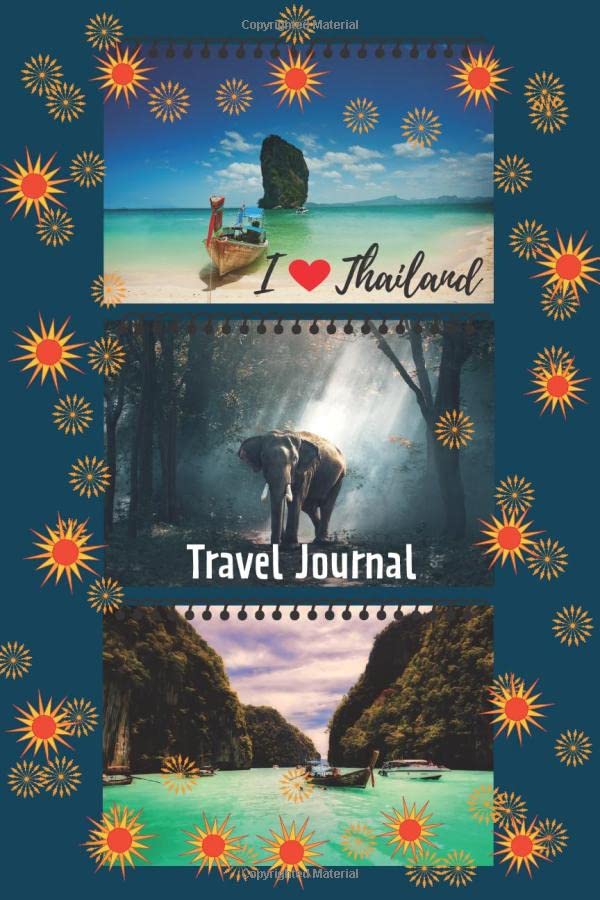 I love Thailand Travel Journal: travel planner, road trip planner, lined journal, travel notebook diary, blank great design book, notebook 100 pages for writing notes, pocket journal Travel