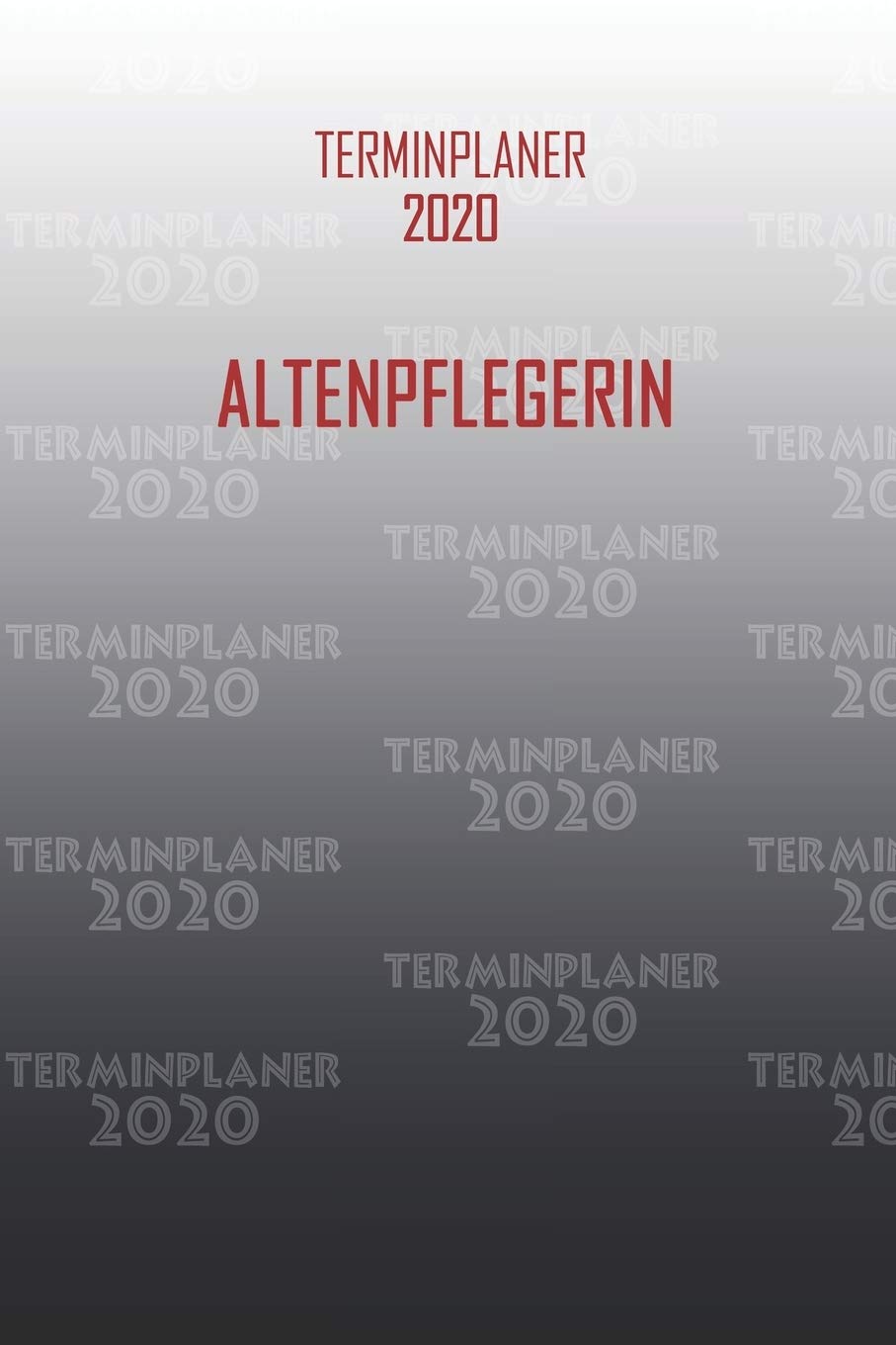 Terminplaner 2020 Altenpflegerin: Organisator für Beruf und Studium Altenpflegerin. Terminkalender, Taschenkalender, Wochenplaner, Jahresplaner, Kalender 2019 - 2020 zum Planen und Organisieren Books