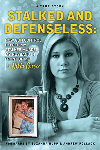 Stalked And Defenseless: How Gun Control Helped My Stalker Murder My Husband in Front of Me Politics & Society