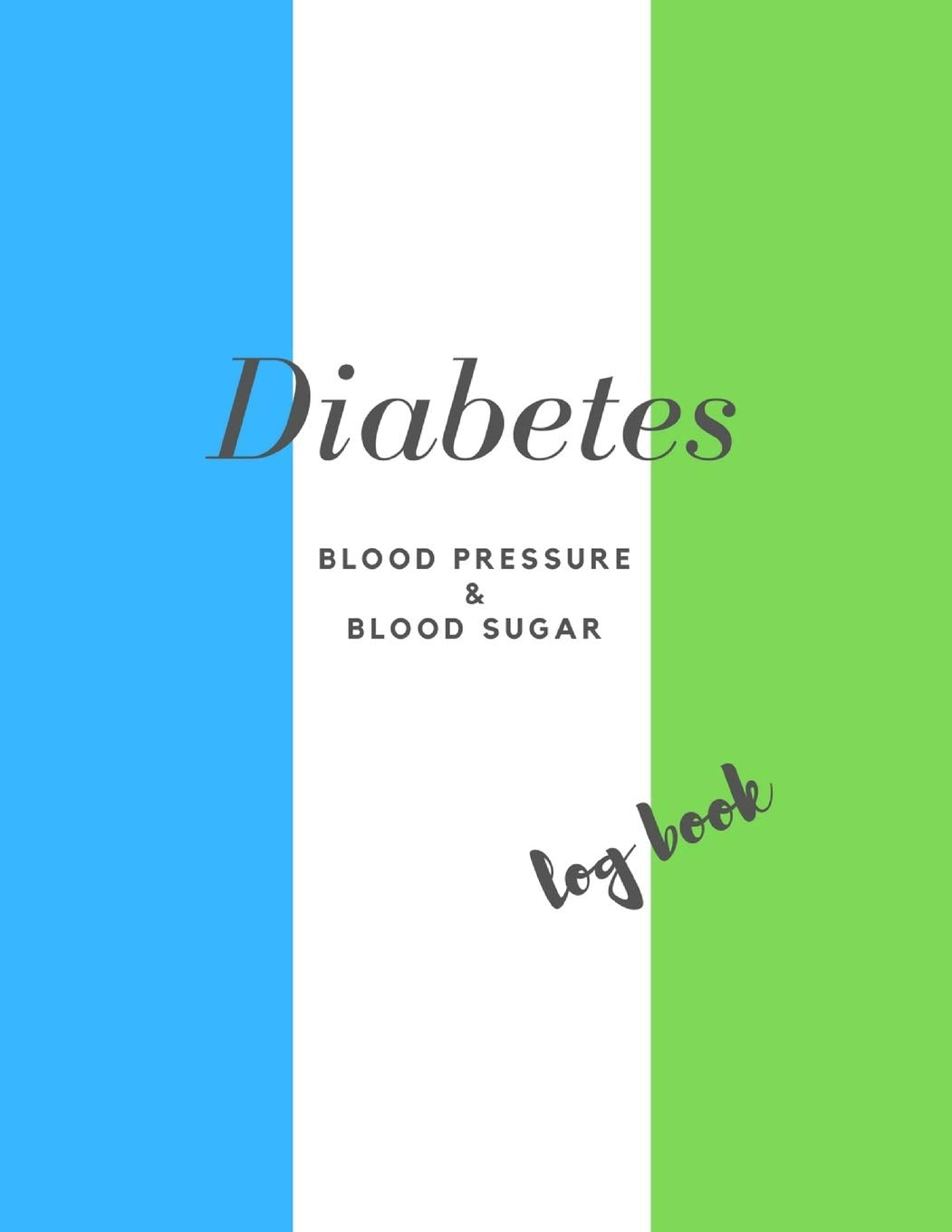 Diabetes Blood Sugar and Blood Pressure Log Book: Daily Diabetics Log,Medical Monitoring Health Diary Notebook,4 Readings a day with ... Sugar and Blood Pressure Stages,117 Weeks Health, Nutrition & Fitness