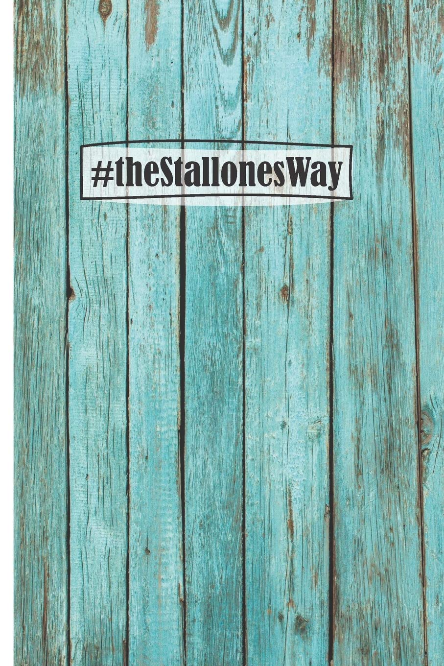 #theStallonesWay: Teal Wood 6 x 9 inch 120 Pages Journal Diary Notebook for the Stallones Family Parents & Children