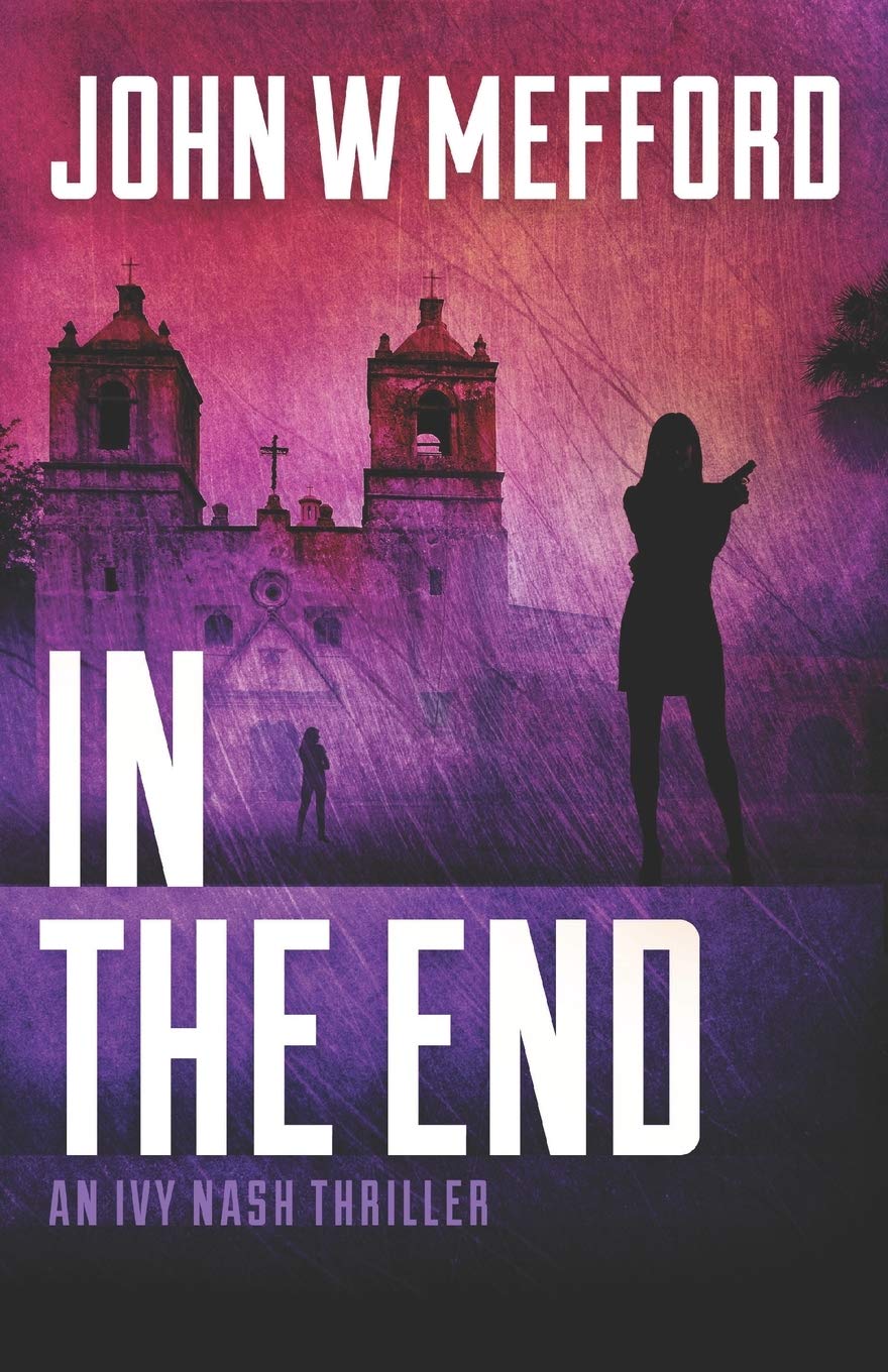IN THE END (An Ivy Nash Thriller) book