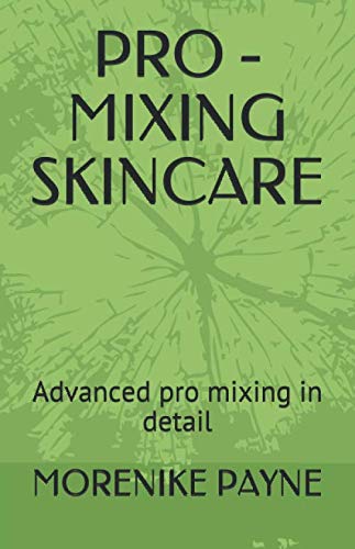PRO -MIXING SKINCARE: Advanced pro mixing in detail (organic skincare, Band 3) Books