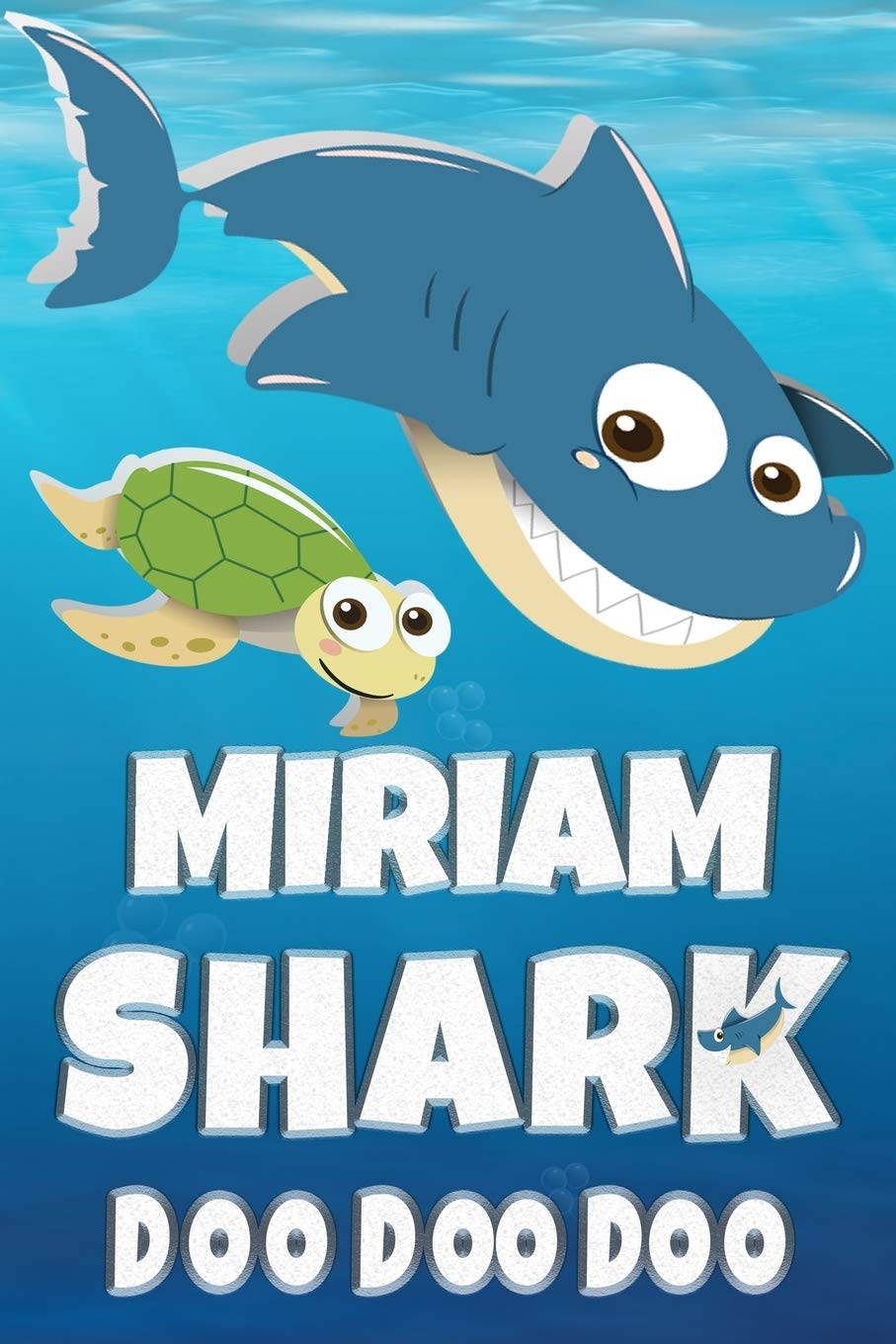 Miriam Shark Doo Doo Doo: Miriam Name Notebook Journal For Drawing Taking Notes and Writing, Personal Named Firstname Or Surname For Someone Called ... Personolised Fun Custom Name Gift For Miriam book
