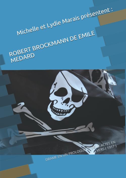 Michelle et Lydie Marais présentent : ROBERT BROCKMANN: DRAME EN UN PROLOGUE ET DEUX ACTES EN VERS ( 1917 ) Books