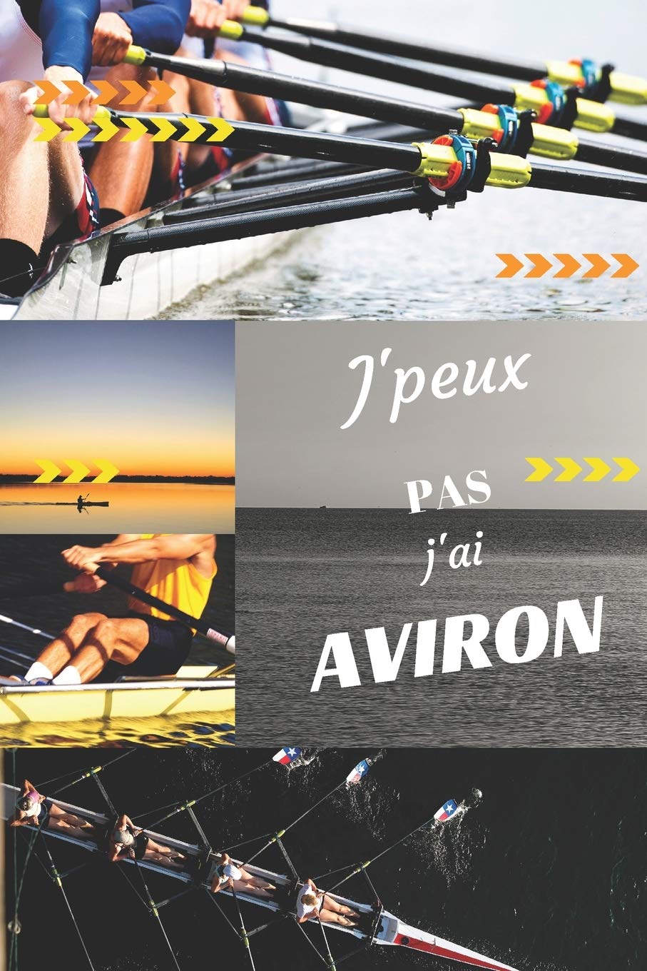 J'peux pas j'ai Aviron: Carnet de notes pour sportif / sportive passionné(e) | 124 pages lignées | format 15,24 x 22,89 cm Leisure & Fun