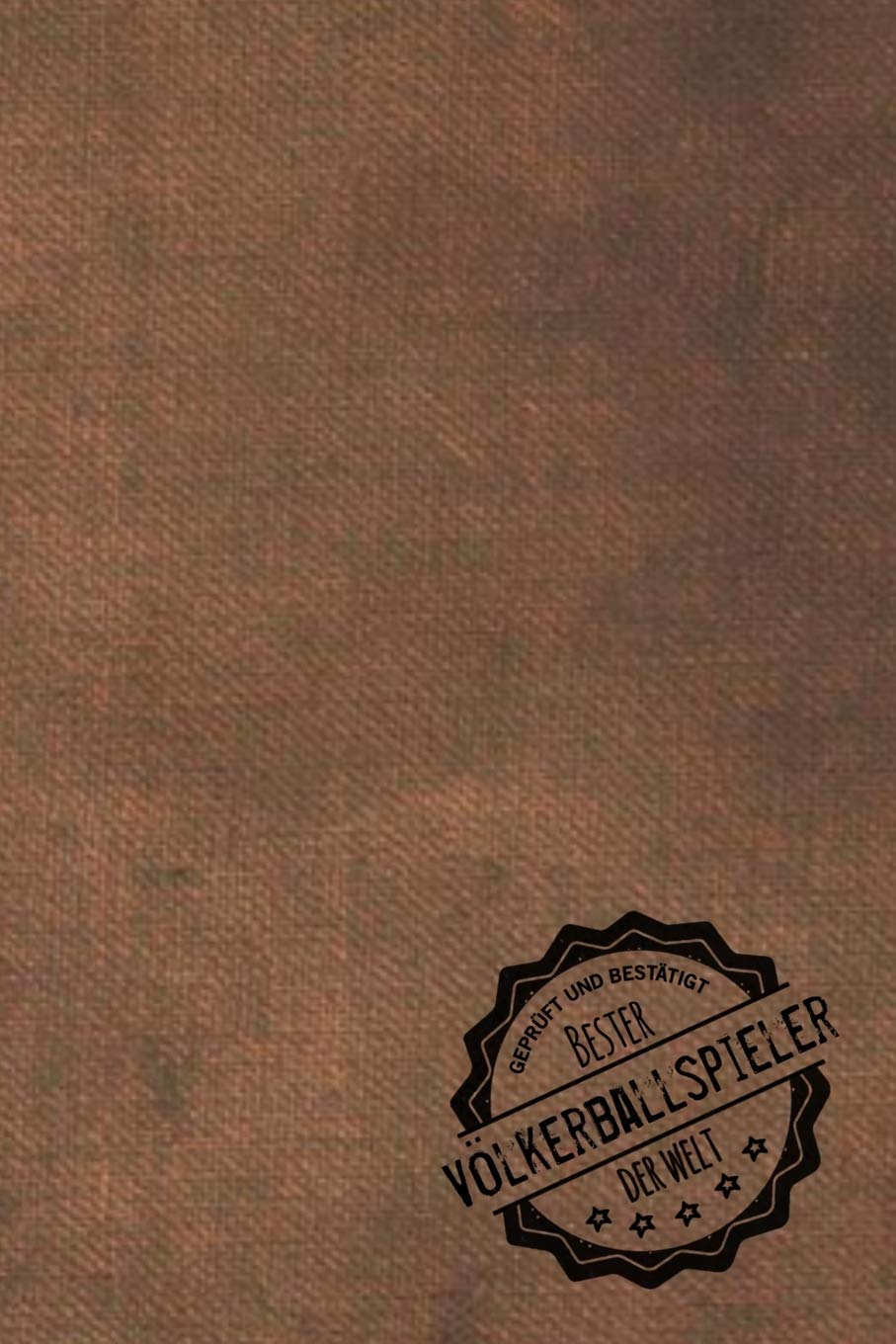 Geprüft und Bestätigt bester Völkerballspieler der Welt: inkl. Terminplaner | Kalender 2020 ★ | Das perfekte Geschenk für Männer, die Völkerball spielen | Geschenkidee | Geschenke Books