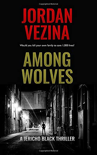 Among Wolves (A Jericho Black Thriller, Band 1) Action & Adventure