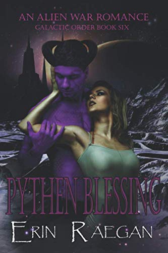 Pythen Blessing: An Alien War Romance (Galactic Order, Band 6) Romantic Fantasy