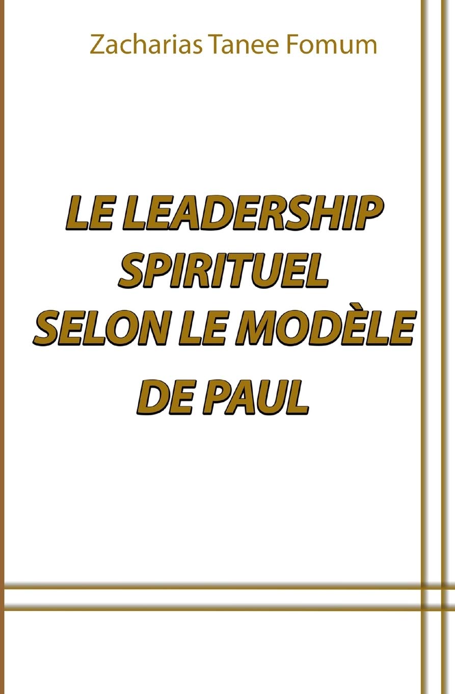 Le Leadership Spirituel Selon le Modèle de Paul Religion & Esotericism